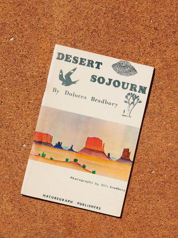 Desert Sojourn by Dolores Bradbury